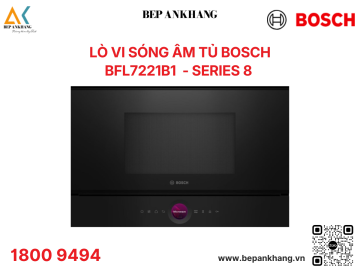 Lò vi sóng âm tủ Bosch BFL7221B1 - Serie 8 - Nhập khẩu Anh Quốc